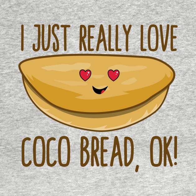 I Just Really Love Coco Bread, Ok! Kawaii Coco bread by KawaiinDoodle